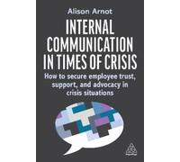 Alison Arnot Internal Communication in Times of Crisis (Tascabile)
