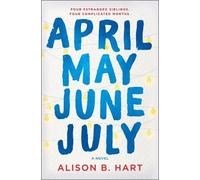 Alison B Hart April May June July (Copertina rigida)