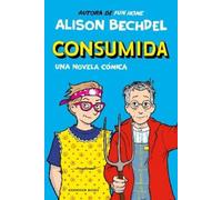 Alison Bechdel Consumida / Spent: a Comic Novel (Tascabile)