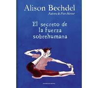 Alison Bechdel El secreto de la fuerza sobrehumana / The Secr (Copertina rigida)