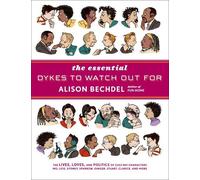 Alison Bechdel The Essential Dykes to Watch Out for (Copertina rigida)