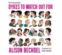 Alison Bechdel The Essential Dykes to Watch Out for (Tascabile)