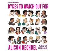 The Essential Dykes To Watch Out For - Bechdel Alison