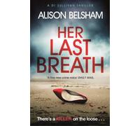 Alison Belsham Her Last Breath (Tascabile) Sullivan and Mullins