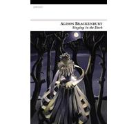 Alison Brackenbury Singing in the Dark (Tascabile)