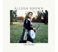 Alison Brown On Banjo (CD) Album Digipak
