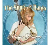 Alison Brown - Song of the Banjo by Alison Brown (2015-05-04)