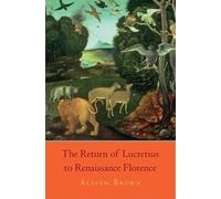 Alison Brown The Return of Lucretius to Renaissance Florence (Copertina rigida)