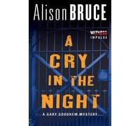 Alison Bruce A Cry in the Night (Tascabile) Gary Goodhew Mystery