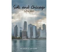 Alison C Myers Soli and Chicago (Tascabile)