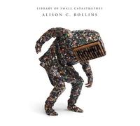 Alison C. Rollins Library of Small Catastrophes (Tascabile)