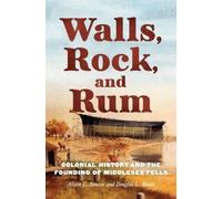 Alison C Simcox Douglas L Heath Walls, Rock, and Rum (Tascabile) History & Guide
