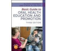Alison Chapman Simon H. Basic Guide to Oral Health Education and Pr (Tascabile)