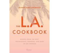 Alison Clare Steingold The L.A. Cookbook (Copertina rigida)