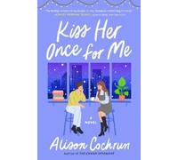Alison Cochrun Kiss Her Once for Me (Tascabile)