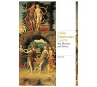 Alison Cole Italian Renaissance Courts (Copertina rigida) Renaissance Art