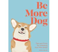 Alison Davies Be More Dog (Copertina rigida) Be More...