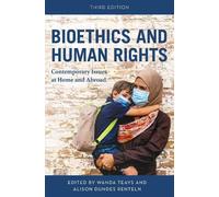 Alison Dundes Renteln Bioethics and Human Rights (Tascabile)