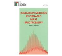 Alison E Ashcro Ionization Methods in Organic Mass Spectromet (Copertina rigida)