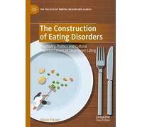Alison Fixsen The Construction of Eating Disorders (Copertina rigida)