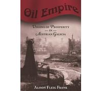 Alison Fleig Frank Oil Empire (Tascabile) Harvard Historical Studies
