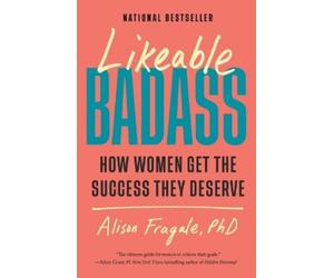 Alison Fragale, PhD Likeable Badass (Tascabile)