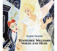 Alison Fraser Tennessee Williams: Words and Music (CD) Album