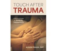 Alison Fraser Touch After Trauma (Tascabile)
