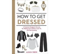 Alison Freer How to Get Dressed (Tascabile)