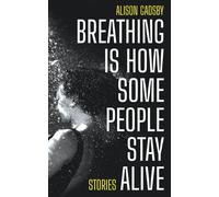 Alison Gadsby Breathing Is How Some People Stay (Tascabile) (PRESALE 09/06/2026)
