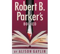 Alison Gaylin Robert B. Parker Robert B. Parker's Booked (Copertina rigida)