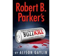 Alison Gaylin Robert B. Parker's Buzz Kill (Copertina rigida)