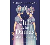 Alison Goodman El Club de las Damas Maleducadas / The Benevolent Soc (Tascabile)