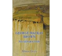 Alison Gray George Mackay Brown (Tascabile)