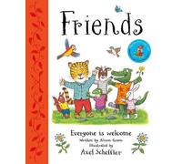 Alison Green Friends: Axel Scheffler's gorgeous picture book about w (Tascabile)