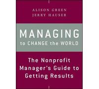 Alison Green Jerry Hauser Managing to Change the World (Tascabile)