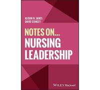 Alison H. James David Stanley Notes On... Nursing Leadership (Tascabile)