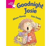 Alison Hawes Rigby Star Guided Reception: Pink Level: Goodnight Josi (Tascabile)