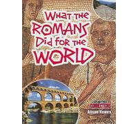 Alison Hawes What the Romans Did for the World (Tascabile)