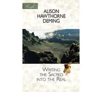Alison Hawthorne Deming Writing the Sacred Into the Real (Tascabile) Credo
