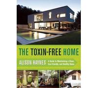 Alison Haynes The Toxin-Free Home (Tascabile)