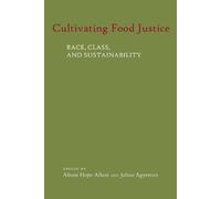 Alison Hope Alkon Cultivating Food Justice (Tascabile)