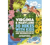 Alison Humphreys Wendy Gorto 50 Hikes with Kids Virginia and Marylan (Tascabile)