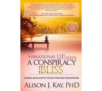 Alison J Kay Vibrational UPgrade (Tascabile)