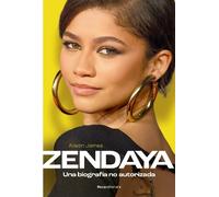 Alison James Zendaya. Una biografía no autorizada / Zendaya. The Una (Tascabile)