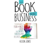 Alison Jones This Book Means Business (Tascabile)