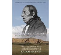 Alison K. Brown Pictures Bring Us Messages / Sinaakssiiksi Aohtsimaa (Tascabile)