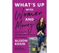 Alison Kosik What’s Up With Women and Money? (Tascabile)