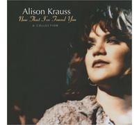 Alison Krauss - Now That I've Found You: A Collection (LP)