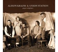 Alison Krauss & Union Station - Paper Airplane by Alison Krauss & Union Station (2011-10-31)